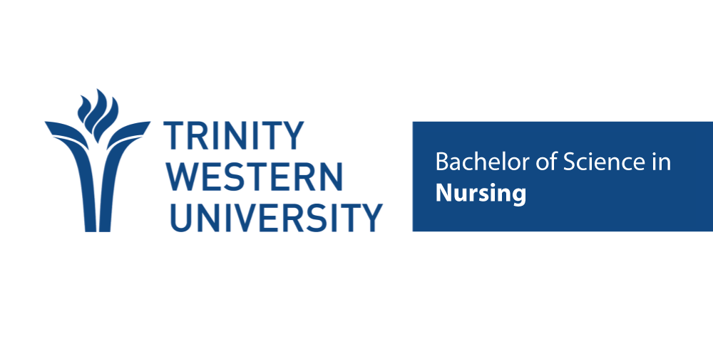 Bachelor of Science in Nursing – Trinity Western University, Canada