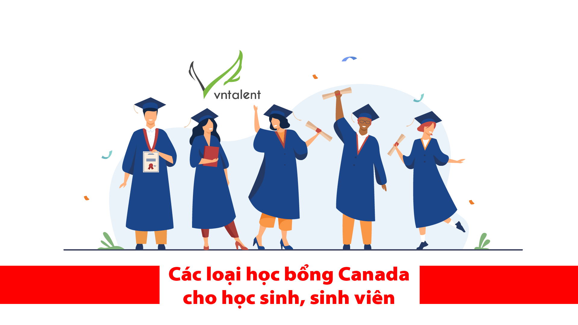 [Canada] Các loại học bổng Canada cho học sinh, sinh viên