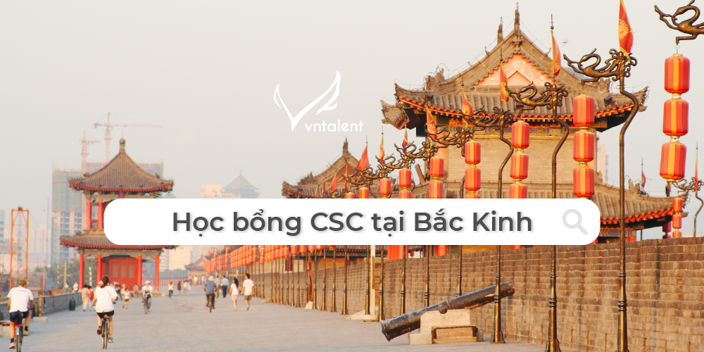 [Trung Quốc] Học bổng CSC tại Bắc Kinh