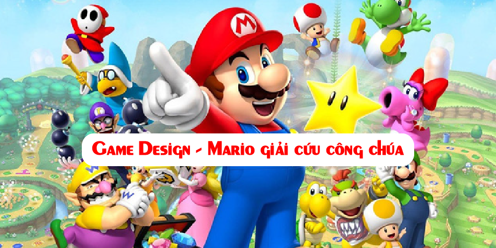 Game Design - Mario Giải Cứu Công Chúa - Vntalent