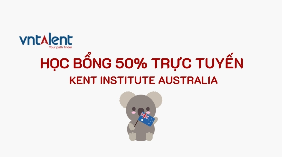 [Úc] Học bổng trực tuyến 50% trường Kent Institute Australia